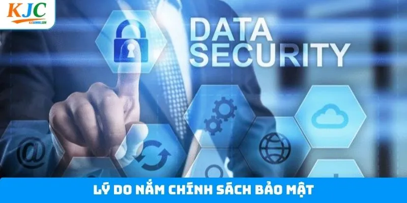 Nắm được mục tiêu của chính sách về vấn đề bảo mật 