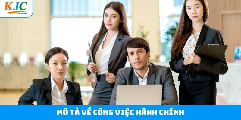 Chi tiết những công việc mà nhân viên hành chính cần làm 
