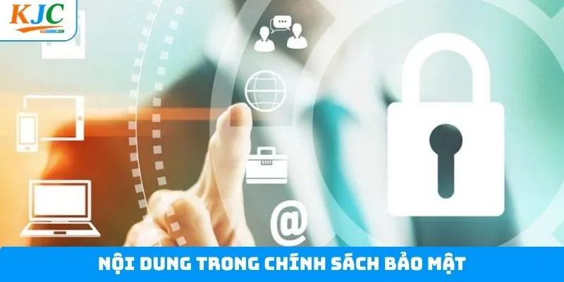 Nội dung chính sách bảo mật về quyền lợi hội viên 
