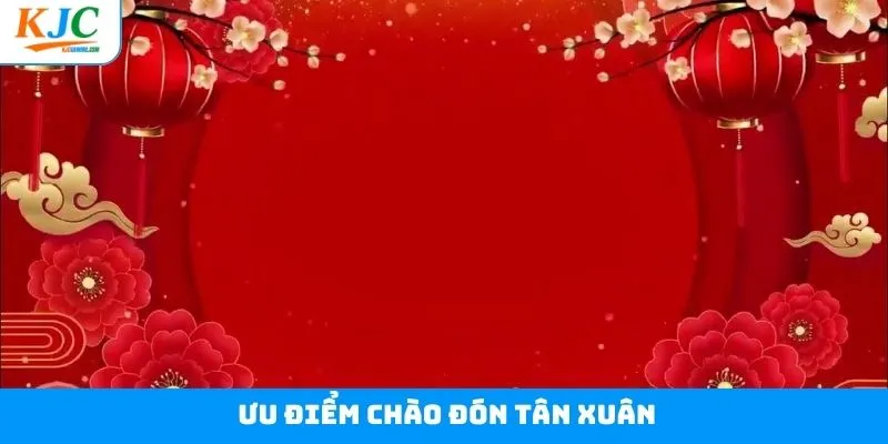Lý do khách hàng nên đăng ký chào đón tân xuân 