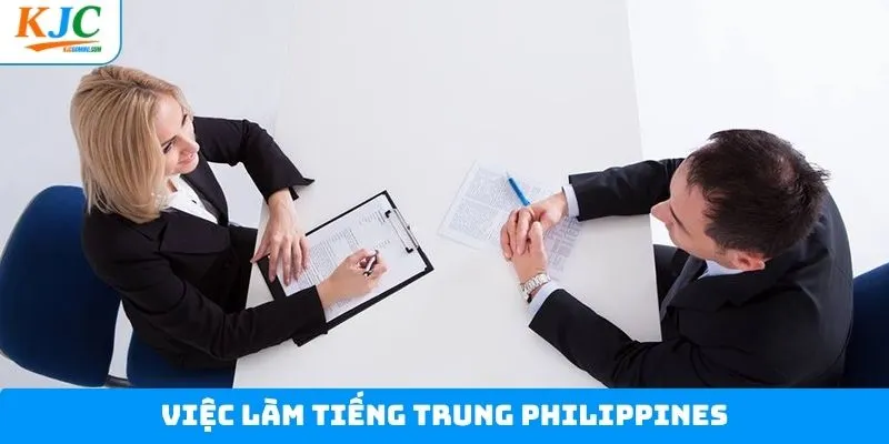 Việc Làm Tiếng Trung Philippines Ổn Định Và Lâu Dài Tại KJC