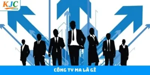 Công Ty Ma Là Gì - Những Dấu Hiệu Nhận Biết Chi Tiết Từ KJC