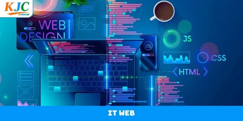 IT Web Tại KJC - Yêu Cầu Công Việc Với Đãi Ngộ Hấp Dẫn