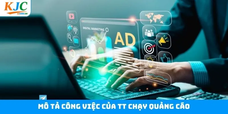 Chi tiết về công việc của TT chạy quảng cáo