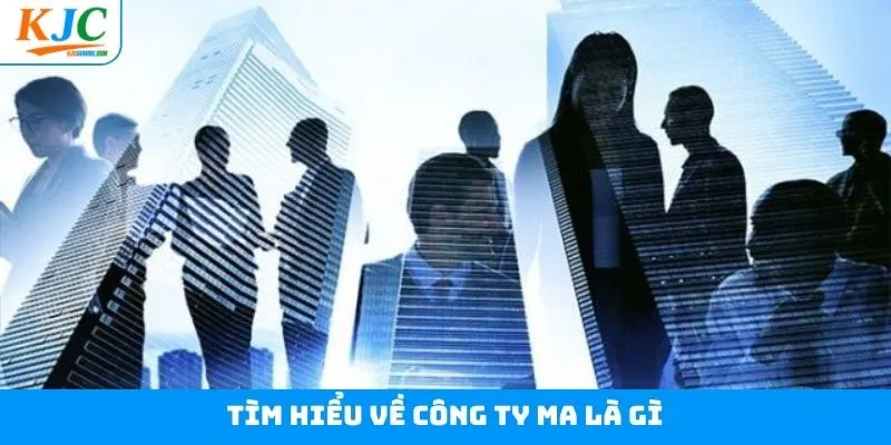 Đôi điều cần nắm vững về doanh nghiệp ma